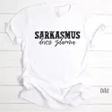 Bílé tričko s vtipným potiskem "SARKASMUS dnes zdarma". Pánský i dámský střih.